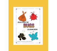 Jesus Loves the Bugs Coloring Book