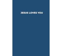 Jesus Loves you: A Blue, Lined Christian Notebook for Faith, Reflection, and Daily Notes