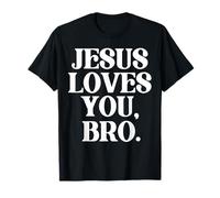Jesus Loves You Bro Christian Believer Faith God Religious Maglietta