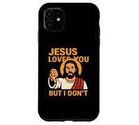 Jesus Loves You But I Don’t Funny Sarcastic Christian Humor Custodia per iPhone 11