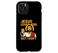 Jesus Loves You But I Don’t Funny Sarcastic Christian Humor Custodia per iPhone 11 Pro
