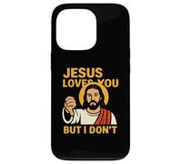 Jesus Loves You But I Don’t Funny Sarcastic Christian Humor Custodia per iPhone 13 Pro