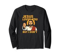 Jesus Loves You But I Don’t Funny Sarcastic Christian Humor Maglia a Manica
