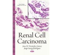 Jesus M Fernandez-Gomez Renal Cell Carcinoma (Copertina rigida)