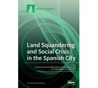 Jesús M González-Pérez Francisco Cebrián Land Squandering and Social (Tascabile)