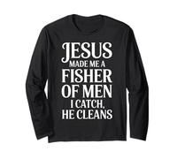 Jesus Made Me A Fisher of Men I Catch He Cleans - Maglia a Manica