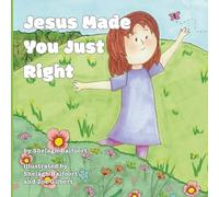 Jesus Made You Just Right