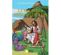 Jesús Manuel González Y Mallo La mia prima Bibbia illustrata (Copertina rigida)