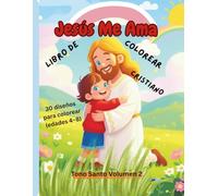 ¡Jesús me ama! Libro de colorear cristiano: Tono Santo» Volumen 2: 30 diseños para colorear (edades 4-8)