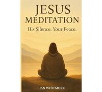 Jesus Meditation - His Silence. Your Peace: A Christian meditation journey to find peace from nervous suffering, set boundaries, stress less and live ... and biblical principles for deep inner peace.