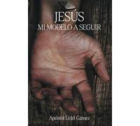 JESÚS MI MODELO A SEGUIR