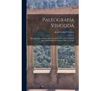 Jésús Muñoz Y Rivero Paleografía Visigoda (Copertina rigida)
