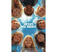 Jesus My Hero: Helping Children Find Comfort and Strength Through Jesus’ Promises and the Power of Scripture