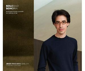 Jesús Noguera Gui Soledad Sonora: Musique pour Clavier du Siècle D’ (CD)