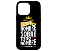 Jesús, nombre sobre todo nombre Custodia per iPhone 14 Pro Max