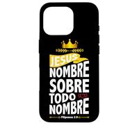 Jesús, nombre sobre todo nombre Custodia per iPhone 16 Pro