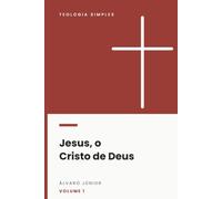Jesus, o Cristo de Deus: 1