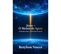 Jesus: O Mestre do Agora