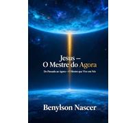 Jesus: O Mestre do Agora