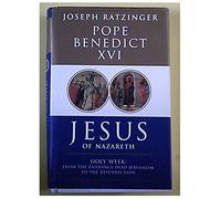 Jesus of Nazareth: Holy Week: From the Entrance Into Jerusalem to the