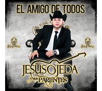 Jesus Ojeda Y Sus Parientes - Amigos De Todos
