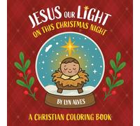 Jesus Our Light on This Christmas Night: A Christian Coloring Book