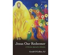 Jesus Our Redeemer: A Christian Approach to Salvation