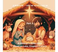 JESUS - OUR SAVIOUR: Kids Story Book part 1
