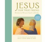 Jesus, Our True Friend: Stories to Fill Your Heart With Joy