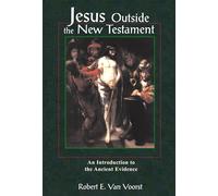 Jesus Outside the New Testament: An Introduction to the Ancient Evidence