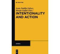 Jesús Padilla Gálvez Intentionality and Action (Copertina rigida) Aporia