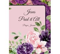 Jesus Paid it All: Prayer Journal