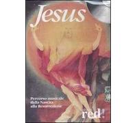 Jesus. Percorso musicale dalla Nascita alla Resurrezione. CD Audio