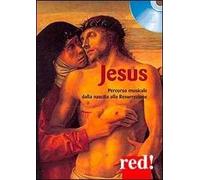 Jesus. percorso musicale dalla nascita alla resurrezione. DVD. Con libro