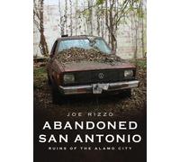 Jesus Ramirez Abandoned San Antonio (Tascabile) America Through Time