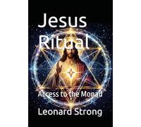 Jesus Ritual: Access to the Monad