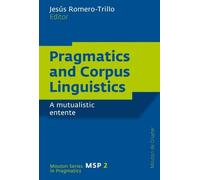 Jesús Romero-Trillo Pragmatics and Corpus Linguistics (Copertina rigida)