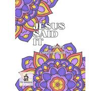 Jesus Said: A Calming Coloring Book