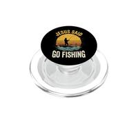 Jesus Said Go Fishing PopSockets PopGrip per MagSafe