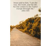 Jesus said to him, “I am the way, the truth, and the life. No one comes to the Father except through Me.” John 14:6 - Daily Journal