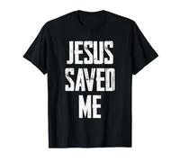 Jesus Saved Me Maglietta