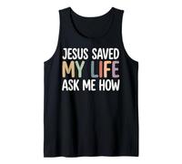Jesus Saved My Life Ask Me How Canotta