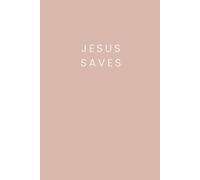 JESUS SAVES | Pink Sand Minimalist Journal: A Thoughtful Christian Gift for Women and Girls | Beautiful, Purposeful, and Faith-Filled