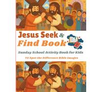 Jesus Seek & Find Book 75 Spot the Difference Bible Images: Sunday School Activity Book for Kids