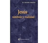 Jesus: Simbolo Y Realidad Y Perdonar a Jesus: "El Extrano En El Camino"