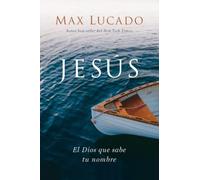 Jesús | Softcover | Jesus: El Dios que sabe tu nombre
