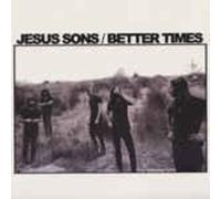 Jesus Sons - Better Times