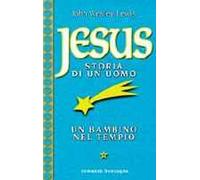 Jesus storia di un uomo. Vol. 1: Un bambino nel tempio.