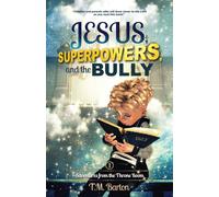 Jesus, Superpowers, and the Bully: Adventures from the Throne Room - Barto...