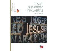 Jesús: sus obras y palabras